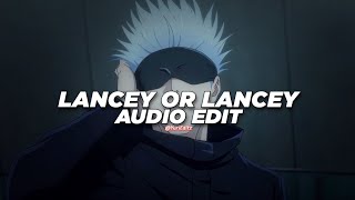 lancey or lancey ( said she love me which one? ) - lancey foux [edit audio]