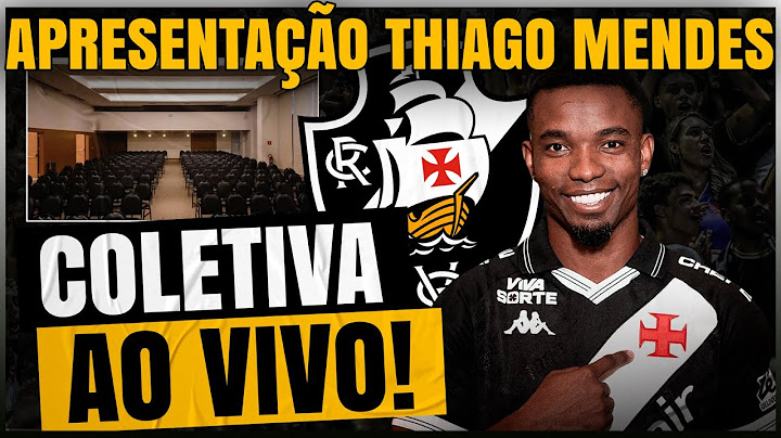 AO VIVO: APRESENTAÇÃO OFICIAL DE THIAGO MENDES - NOVO JOADOR DO VASCO DO VASCO DA GAMA