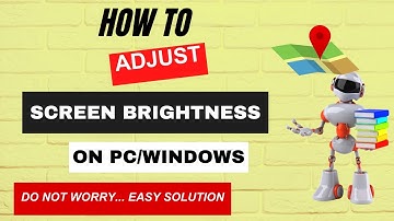 How To Adjust Screen Brightness In Windows 10 | How To Change Brightness of Display Screen Windows