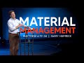 Material Management  |  Matthew 6:19-34  |  Gary Hamrick