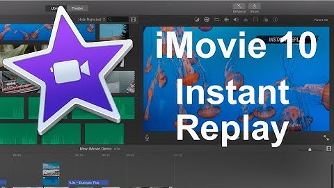 iMovie 10 - Instant Replay