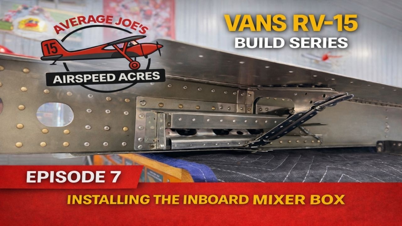 RV-15 Build Series | Episode 7: Installing the Inboard Mixer Box