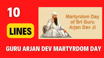10 lines on Guru Arjan Dev Martyrdom Day | When is Guru Arjan Dev Martyrdom Day celebrated?
