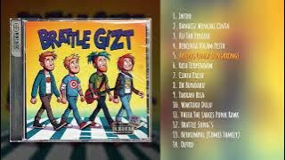 Brattle Gizt - Banditz Mencari Cinta (Full Album)