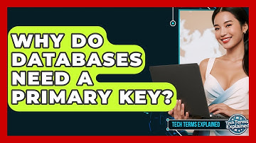 Why Do Databases Need A Primary Key? - Tech Terms Explained