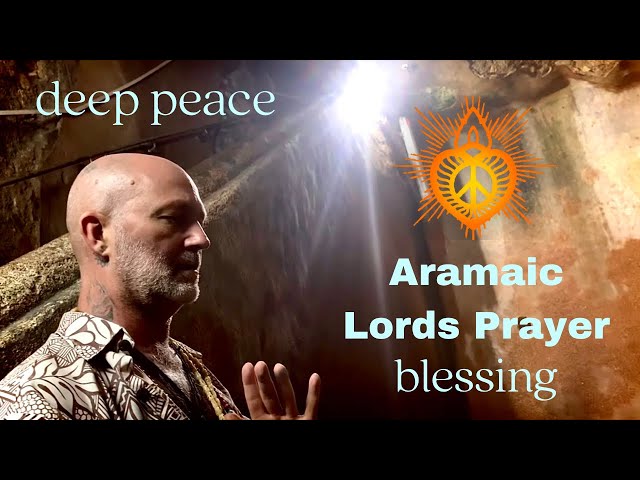 Aramaic Lord’s Prayer Chant Israel 2019