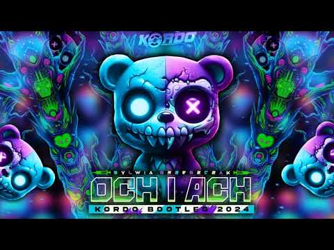 Sylwia Grzeszczak - Och i Ach (KORDO Bootleg 2024)