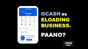 START YOUR E-LOADING BUSINESS WITH GCASH!!! | CYBORGE INFO TV