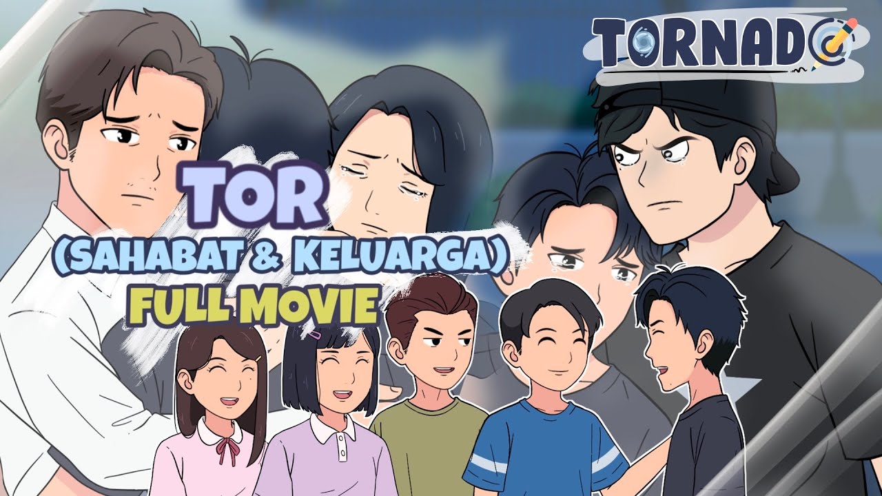 (FULL MOVIE) TOR - SAHABAT DAN KELUARGA FT. 