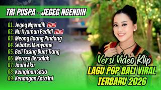 Tri Puspa Album - JEGEG NGENDIH - NU NYAMAN PEDIDI | MEONG BAANG PINDANG || LAGU BALI TERBARU 2026