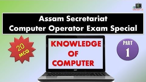 Assam Secretariat Exam Special | 20 MCQ on COMPUTER KNOWLEDGE | EduCare GK