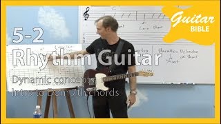 Rhythm guitar Lesson(5-2)  Dynamic concepts, Intro to Dom 7th chords