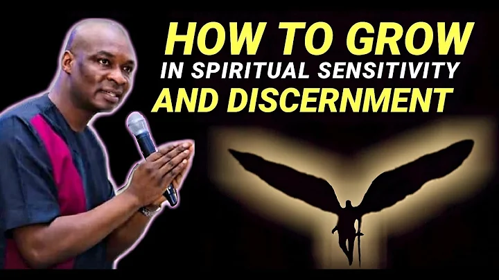 How To Develop Spiritual Sensitivity And Discernme...