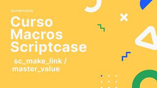 Módulo Controle - ( sc_make_link / master_value)