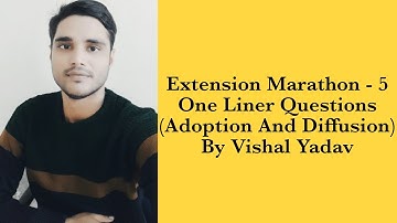 #Extension Marathon 5#Adoption And Diffusion#Extension by Vishal#JRF#SRF#NET#BHU#AFO#FCI#