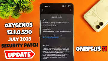 OnePlus 11 Getting OxygenOS 13.1.0.590 OTA Update with July 2023 Security Patch 🔥