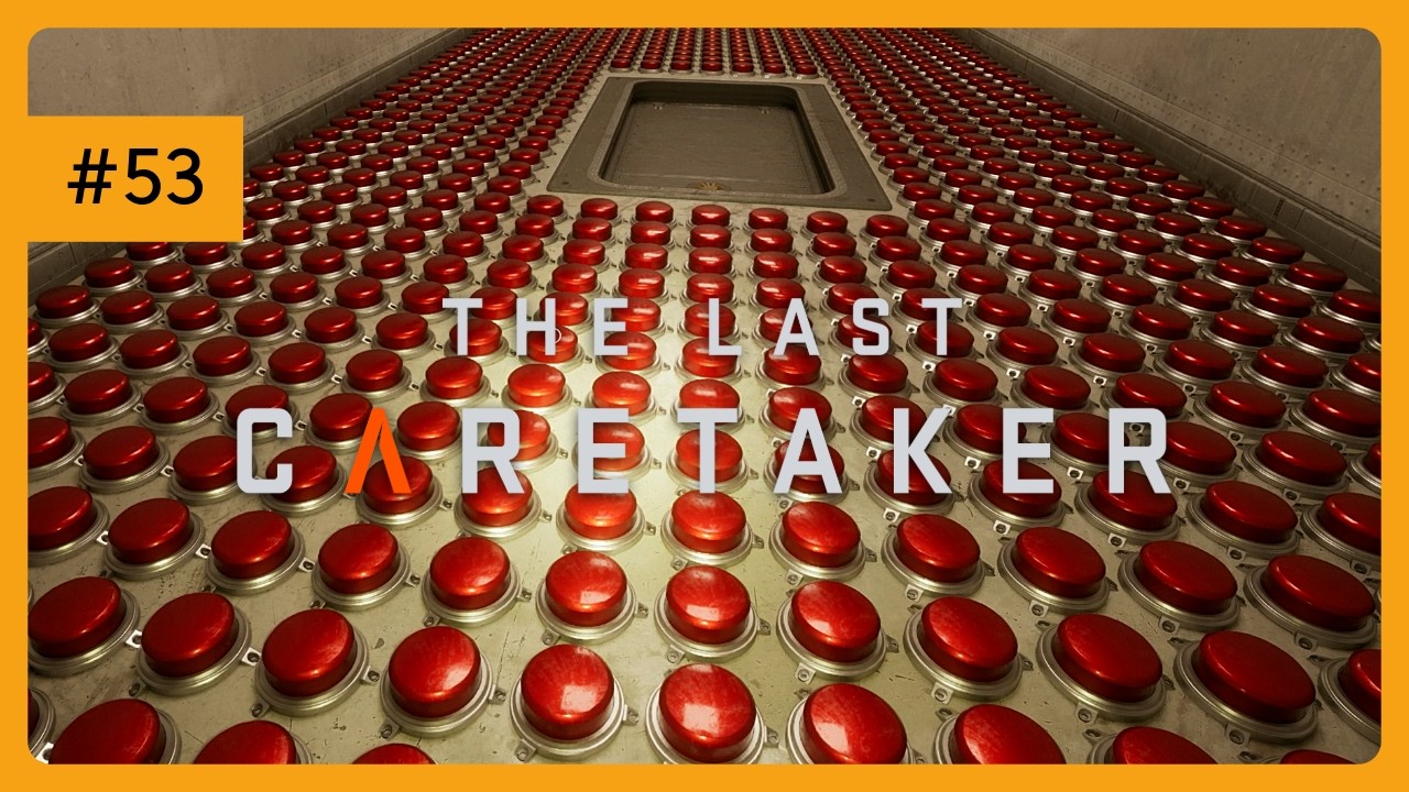 The Last Caretaker – Folge 53 | Der Raum mit den roten Knöpfen