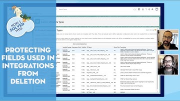 Protecting Fields Used in Integrations from Deletion in Salesforce | How I Solved This