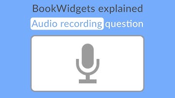 How to create an "Audio Recording" question in BookWidgets