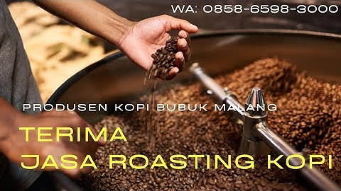 Tempat Roasting Kopi Sangrai di Malang Produsen Kopi Bubuk Supplier Biji Kopi Arabika Robusta Malang