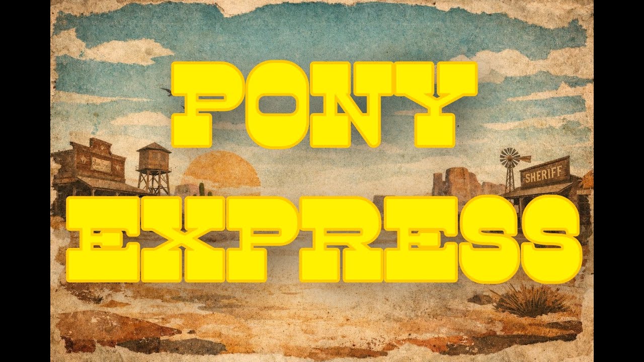 PONY EXPRESS