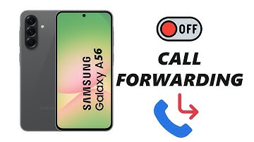 How To Disable Call Forwarding On Samsung Galaxy A56