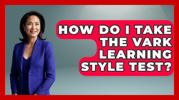 How Do I Take The VARK Learning Style Test? - Ultimate Study Hacks