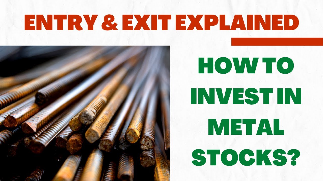 How To Invest In Metal Stocks | Huge Returns In Short Time | When To Enter Or Exit | Nifty Metal