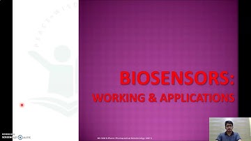 Biosensors: Definition, Components, Working, Advantages and Applications