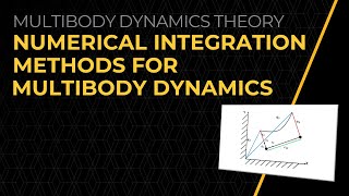 Numerical Integration Methods for Multibody Dynamics — Lesson 8