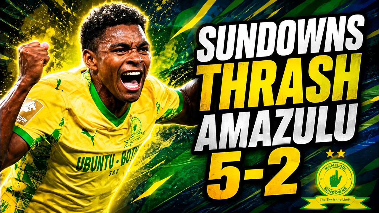 Mamelodi Sundowns News | Sundowns Thrash AmaZulu 5-2 to End Unbeaten Run