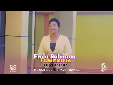 Frola Robinson Tumekuja Official Video By Director Mezzahdee X Bravo Tswagz