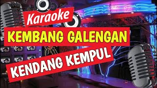 KEMBANG GALENGAN - KARAOKE