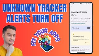 How to Turn Off Unknown Tracker Alerts on Android