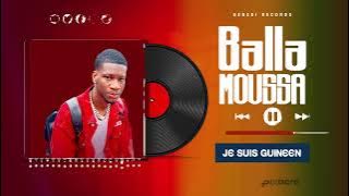 Balla Moussa _ Je suis Guinéen (audio officiel)