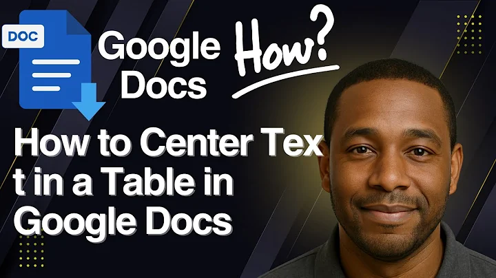How to Center Text in a Table in Google Docs – Full Tutorial