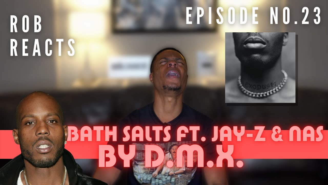 DMX Bath Salts (Audio) ft. JAYZ, Nas Rob Reacts Ep. 23 YouTube