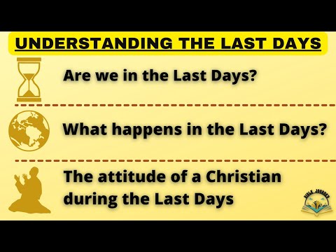 Understanding the Last days