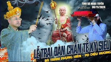 Lễ Trai Đàn Chẩn Tế Kỳ Siêu Bà Trầm Phụng Hiên - TX Ngọc Tuyền - Huyện Hóc Môn