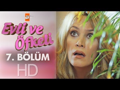 Evli Ve Öfkeli 7 Bölüm