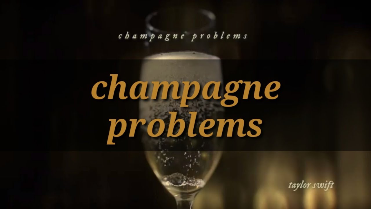 Champagne problems