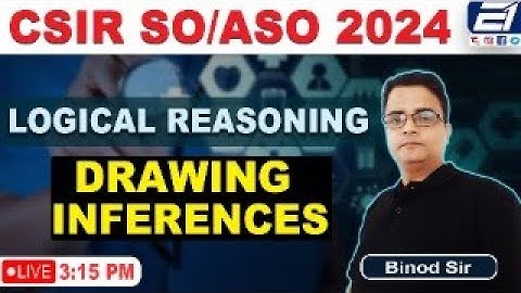 CSIR ASO/SO 2024 || LOGICAL REASONING - DRAWING INFRENCE ||