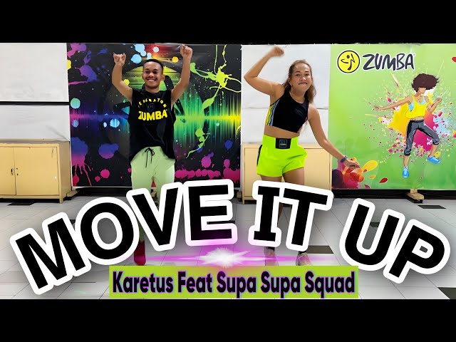 MOVE IT UP / KARETUS FT SUPA SQUAD | ZUMBA DANCE | WORKOUT | CHOREO class=