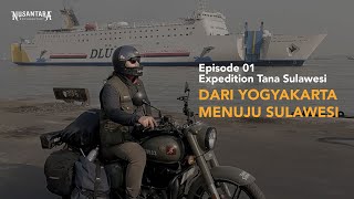 EXPEDITION TANA SULAWESI EPS 01 DARI YOGYAKARTA MENUJU SULAWESI