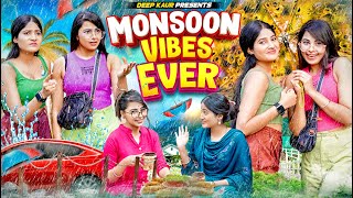 Monsoon Vibes Ever | Deep Kaur