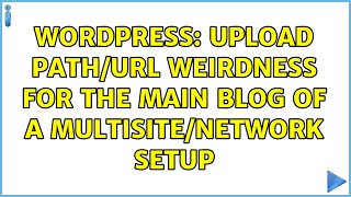 Wordpress: Upload path/URL weirdness for the main blog of a multisite/network setup (2 Solutions!!)