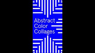 Art Break: Abstract Color Collages