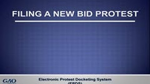 GAO’s E-Filing System - Filing a New Bid Protest (previous version)