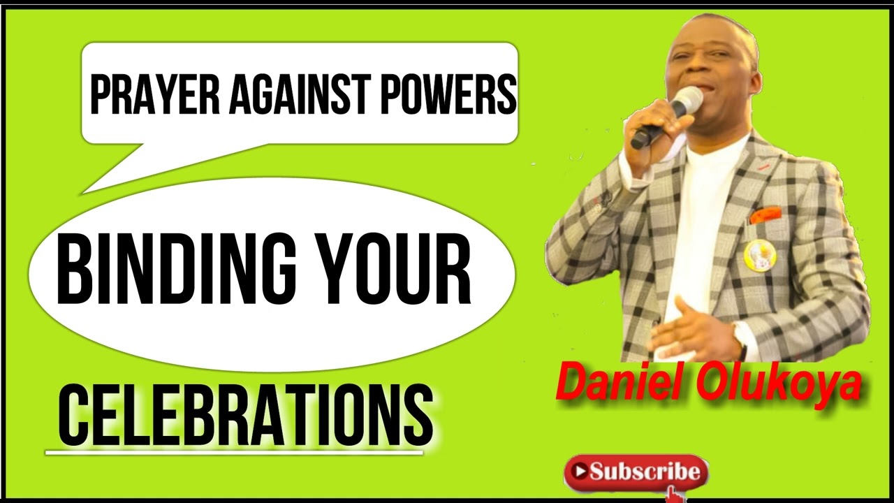 Prayer Against Powers Binding your Celebrations  Dr D K  Olukoya