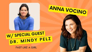 FAST LIKE A GIRL WITH DR. MINDY PELZ (Eat Happy Kitchen Table Talk: full interview)